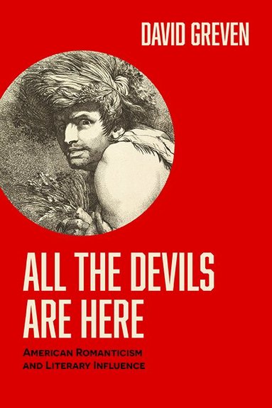 David Greven - All the Devils Are Here, Häftad