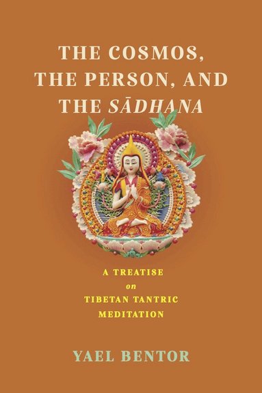 Yael Bentor - Cosmos, the Person, and the Sadhana, Häftad