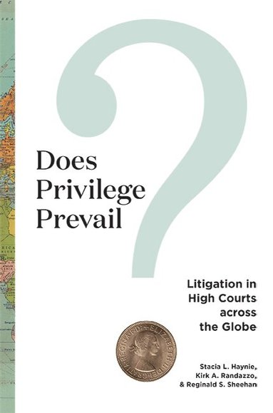 Stacia L Haynie, Kirk A Randazzo, Reginald S Sheehan - Does Privilege Prevail?, Inbunden