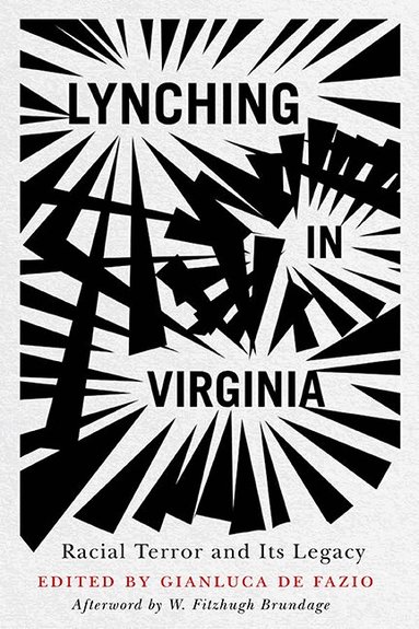 W. Fitzhugh Brundage, Gianluca De Fazio - Lynching in Virginia, Inbunden