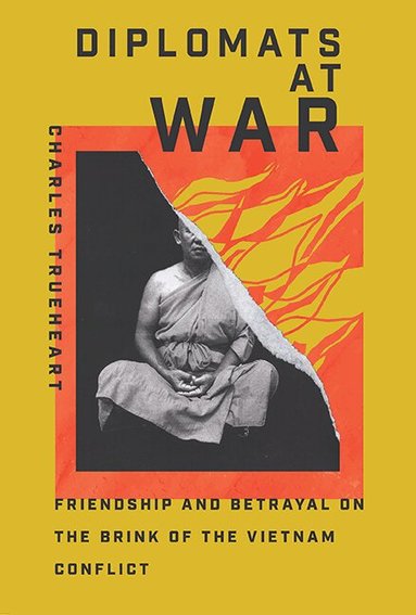 Charles Trueheart - Diplomats at War, Inbunden