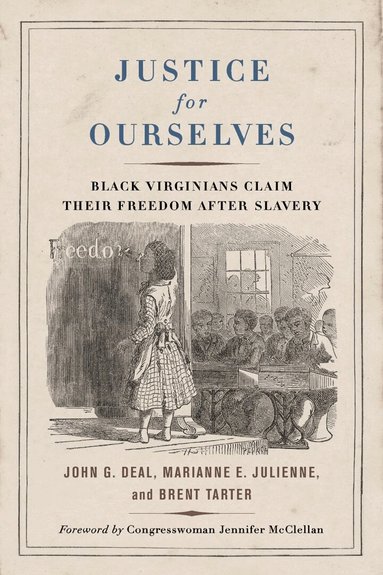 John G. Deal, Marianne E. Julienne, Brent Tarter - Justice for Ourselves, Inbunden