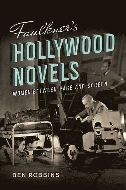 Faulkner's Hollywood Novels