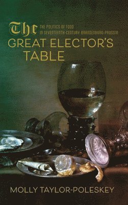 Molly Taylor-Poleskey - Great Elector's Table, Inbunden
