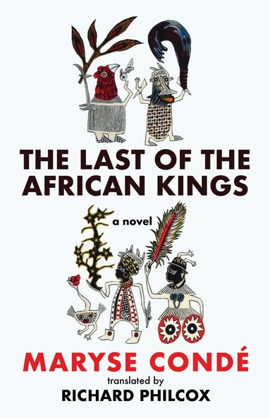 Maryse Condé - Last of the African Kings, Häftad