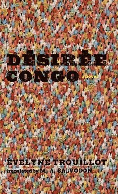 Évelyne Trouillot - Désirée Congo, Inbunden