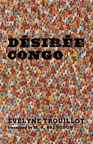 Évelyne Trouillot - Désirée Congo, Häftad