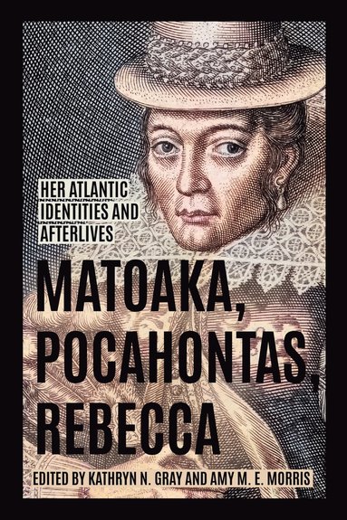 bokomslag Matoaka, Pocahontas, Rebecca