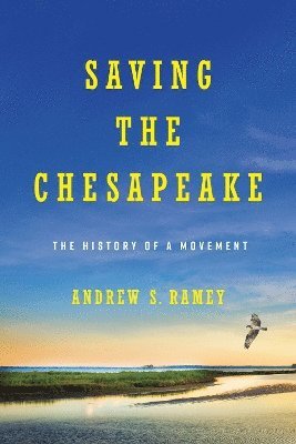 Andrew S. Ramey - Sustaining the Chesapeake, Inbunden