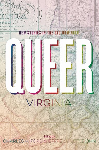 Charles H. Ford, Jeffrey L. Littlejohn, Charles  H Ford, Jeffrey  L Littlejohn, Charles H Ford, Jeffrey L Littlejohn - Queer Virginia, Häftad