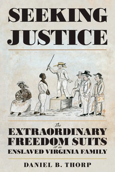 Daniel B. Thorp - Seeking Justice, Inbunden