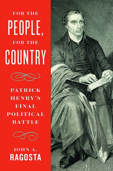 John A. Ragosta - For the People, for the Country, Häftad