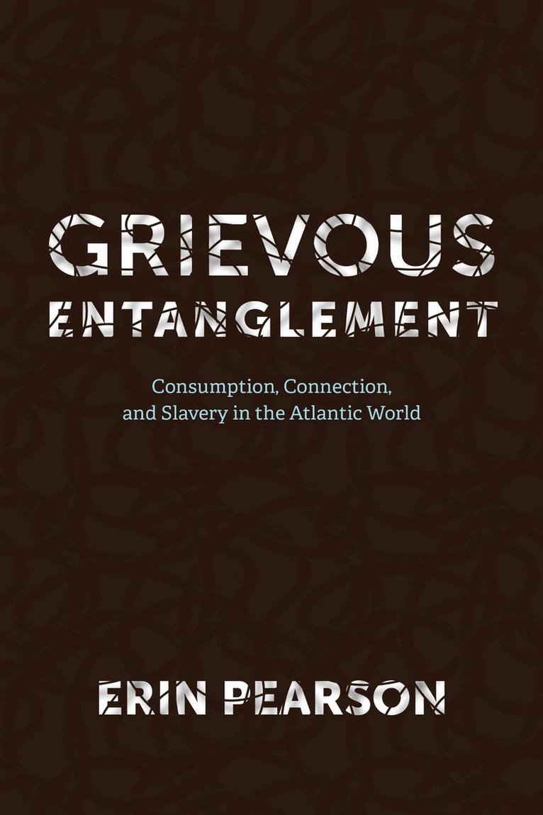 Erin Pearson - Grievous Entanglement, Inbunden