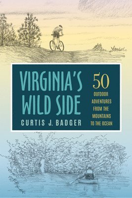 Curtis J. Badger, Curtis J Badger - Virginia's Wild Side, Häftad