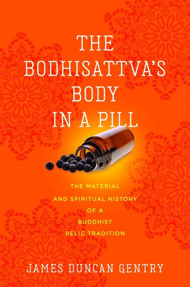 James Duncan Gentry - Bodhisattva's Body in a Pill, Inbunden
