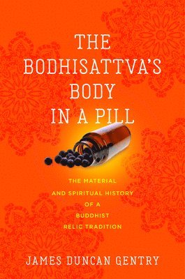 James Duncan Gentry - Bodhisattva's Body in a Pill, Häftad