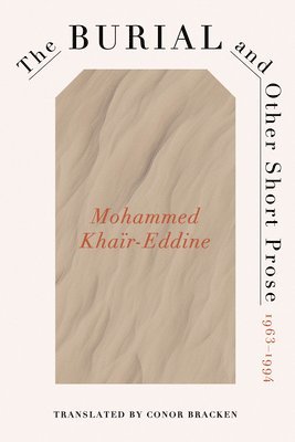 Burial and Other Short Prose, 1963-1994