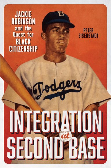 Peter Eisenstadt - Integration at Second Base, Inbunden