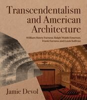 Jamie Devol - Transcendentalism and American Architecture, Inbunden