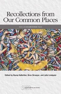 bokomslag Recollections from Our Common Places: 4c21-23 Documentarian Tales