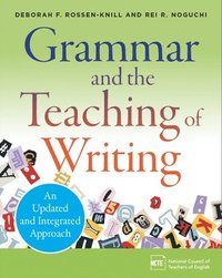 bokomslag Grammar and the Teaching of Writing: An Updated and Integrated Approach