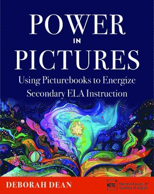 bokomslag Power in Pictures: Using Picturebooks to Energize Secondary Ela Instruction