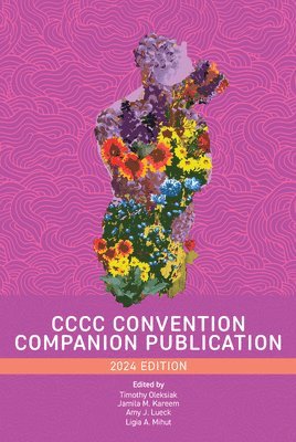 Timothy Oleksiak, Jamila M. Kareem - CCCC Convention Companion Publication: 2024 Edition, Häftad