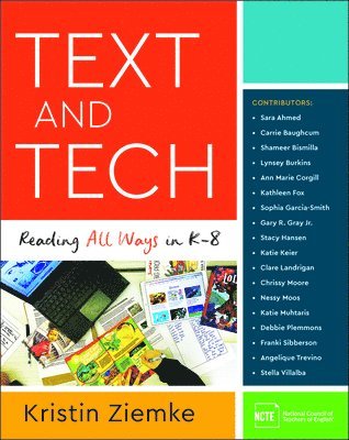 Kristin Ziemke - Text and Tech: Reading All Ways in K-8, Häftad