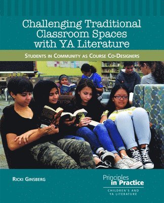 bokomslag Challenging Traditional Classroom Spaces with Young Adult Literature