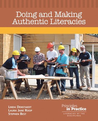 Linda Denstaedt, Laura Jane Roop, Stephen Best - Doing and Making Authentic Literacies, Häftad