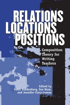 bokomslag Relations, Locations, Positions