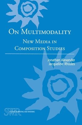 Jonathan Alexander, Jacqueline Rhodes - On Multimodality, Häftad