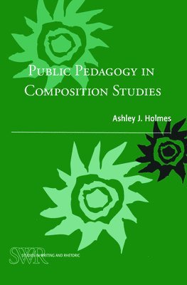 bokomslag Public Pedagogy in Composition Studies