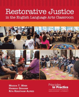 Maisha T. Winn, Hannah Graham, Rita Renjitham Alfred - Restorative Justice in the English Language Arts Classroom, Häftad