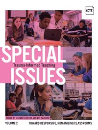 bokomslag Special Issues, Volume 2: Trauma-Informed Teaching