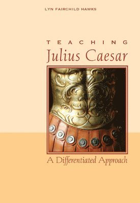 Teaching Julius Caesar 1