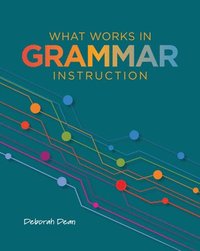 bokomslag What Works in Grammar Instruction
