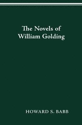 Howard S Babb, HOWARD S BABB - Novels of William Golding, Häftad