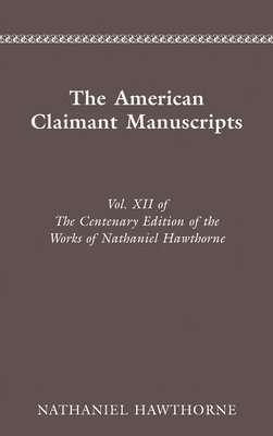 Nathaniel Hawthorne, Edward H Davidson, Claude M. Simpson, L. Neal Smith, NATHANIEL HAWTHORNE - Works, Inbunden