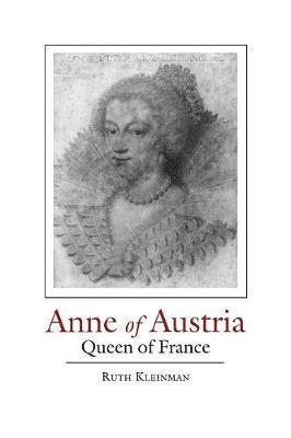Ruth Kleinman, RUTH KLEINMAN - Anne of Austria, Häftad