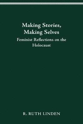 R.Ruth Linden, R. Ruth Linden, R. RUTH LINDEN - Making Stories, Making Selves, Häftad