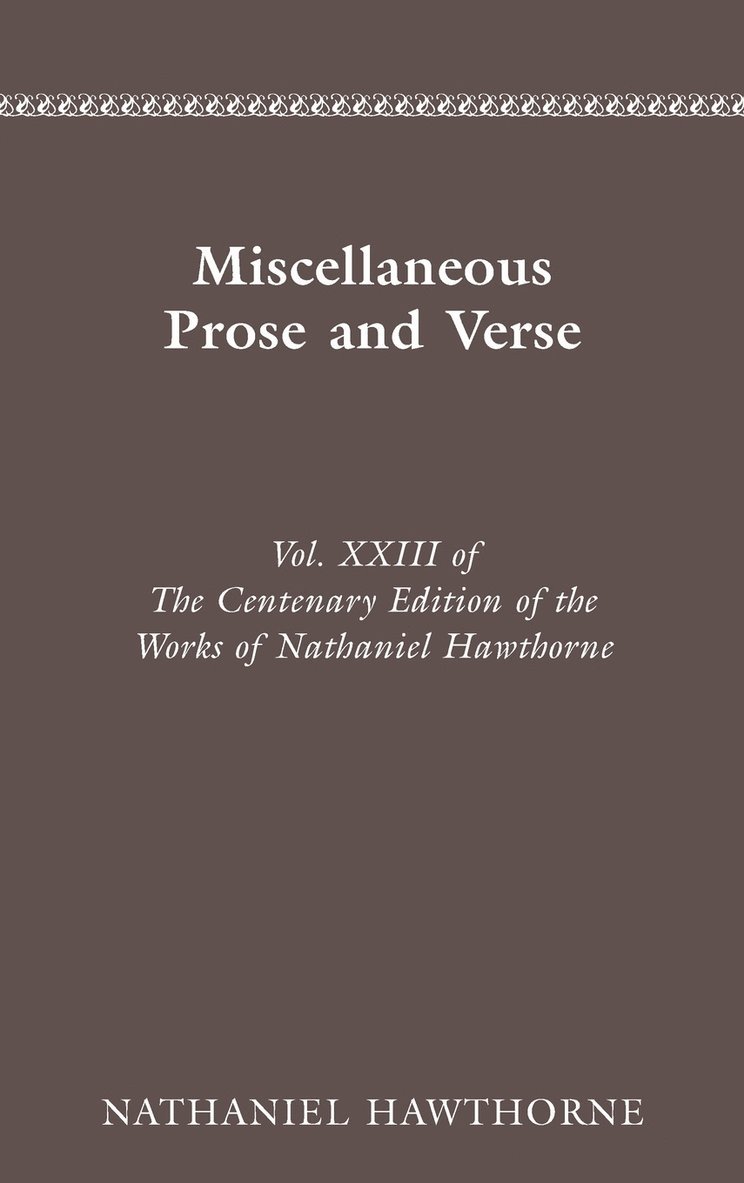 Nathaniel Hawthorne, NATHANIEL HAWTHORNE, Claude M. Simpson, L. Neal Smith - Miscellaneous Prose and Verse, Inbunden