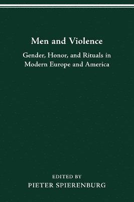 Pieter Spierenburg, PIETER SPIERENBURG, Pieter Spierenburg - Men and Violence, Häftad