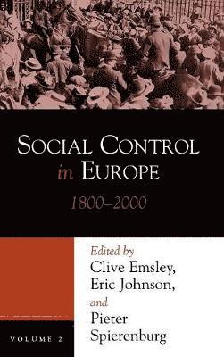 Clive Emsley, Eric Johnson, Pieter Spierenburg - Social Control in Europe, 1800-2000, Inbunden