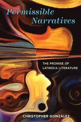 Christopher González - Permissible Narratives, Inbunden