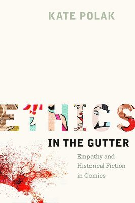 Kate Polak - Ethics in the Gutter, Inbunden