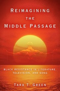 bokomslag Reimagining the Middle Passage