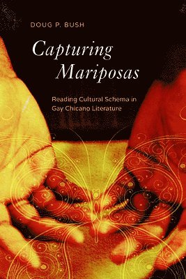 P Doug Bush - Capturing Mariposas, Inbunden
