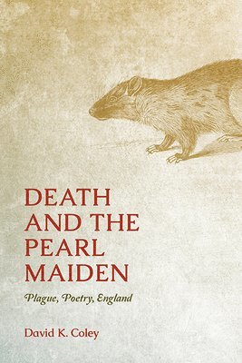 David K Coley - Death and the Pearl Maiden, Inbunden