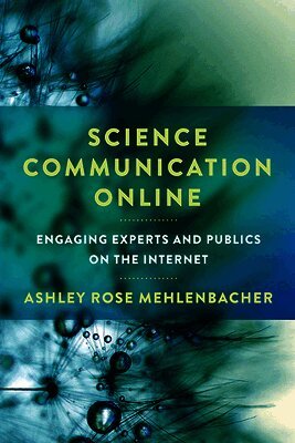 Ashley Rose Mehlenbacher - Science Communication Online, Inbunden